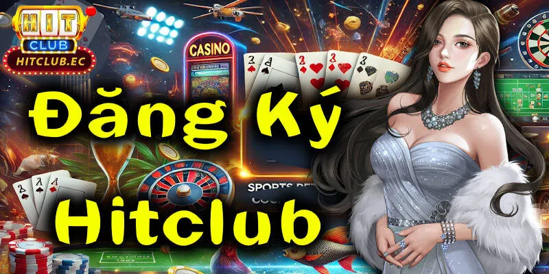 đăng ký hitclub