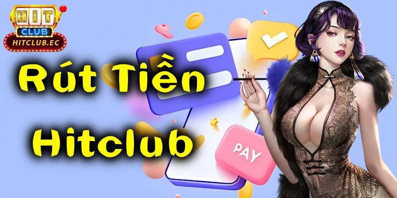 rút tiền hitclub
