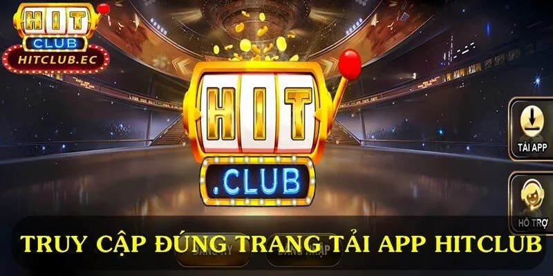 truy cập đúng trang để tảo app hitclub