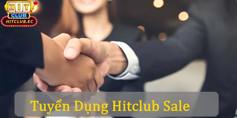 tuyển dụng hitclub sale