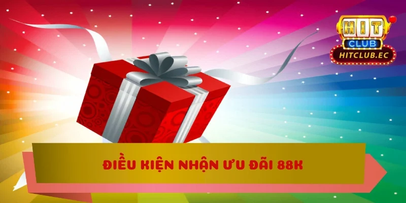 nhà cái khuyến mãi thành viên mới 88k điều kiện