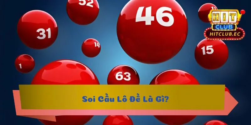soi cầu lô đề là gì